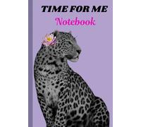 TIME FOR ME NOTEBOOK: Prioritize your peace, your plans, and your progress