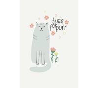 Time for Purr: Daily Cat Happiness Tracker and Journal for Meals & Snacks, Litter Box, and Important Notes - Perfect for Single Cat Owners