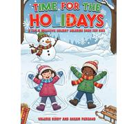 Time for the Holidays: A Holiday Coloring Book with ADHD-Friendly Activities and Mindful Moments for All Ages