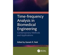 Time-frequency Analysis in Biomedical Engineering: Contemporary Methods and Applications