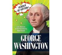Time George Washington: Time Heroes of History #2 (Copertina rigida)