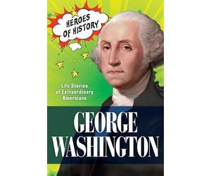 Time George Washington: Time Heroes of History #2 (Copertina rigida)