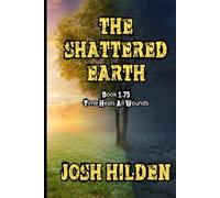 Time Heals All Wounds: Shattered Earth Book 1.75