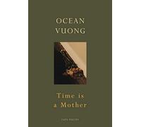 Ocean Vuong Time is a Mother (Tascabile)