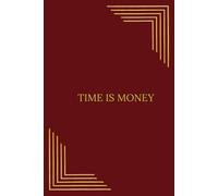 TIME IS MONEY: Journal for people that want to make financial notes about future goals.