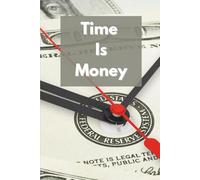 Time Is Money: Motivational and Inspirational Notebook, Journal Diary, Wide Ruled, 100 pages, 6 x 9 inch