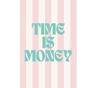 TIME IS MONEY: Un semainier personnalisable pour étudiants, professionnels et entrepreneurs