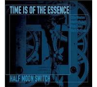 Time Is of the Essence Half Moon Switch (CD) Album