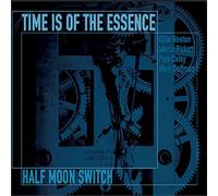 Time Is of the Essence Half Moon Switch (CD) Album