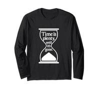 Time Is Plenty Until It's Gone Citazione filosofica Maglia a Manica