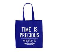 Time Is Precious,Scorie It Wisely - Borsa Tote IN Tela - Slogan Divertente