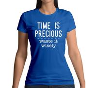 Time Is Precious,Scorie It Wisely - Donna T-Shirt - Slogan Divertente Regalo