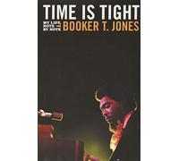 Time Is Tight: My Life, Note by Note