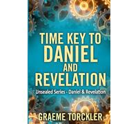 Time Key to Daniel and Revelation
