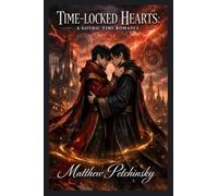 Time-Locked Hearts: A Gallifreyan Gothic Romance