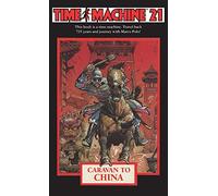Time Machine 21: Caravan to China [Lingua Inglese]