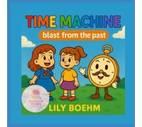 Time Machine: Blast from the Past