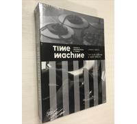 Time machine. Vedere e sperimentare il tempo.