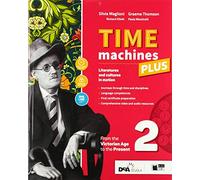 Time machines plus. Per le Scuole superiori. Con ebook. Con espansione online. Con DVD-ROM. Con Libro: Fascicolo nuovo esame di Stato (Vol. 2)