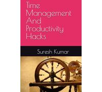 Time Management And Productivity Hacks