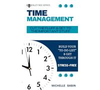 TIME MANAGEMENT: CUT THE FLUFF AND GET TO THE IMPORTANT STUFF