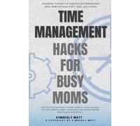Time Management Hacks for Busy Moms:::