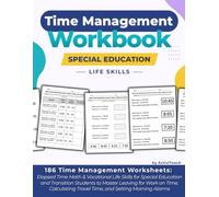 Time Management Workbook Special Education Life Skills: Time Management Worksheets: Elapsed Time Math & Vocational Life Skills for Special Education ... Calculating Travel Time, and Setting Alarms
