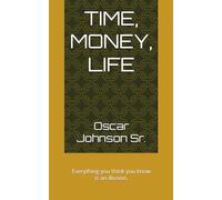 TIME, MONEY, LIFE