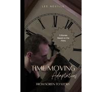Time Moving: Adaptations - From Screen to Story