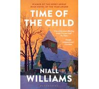 Time of the Child: By the author of Four Letters of Love, now a major film starring Helena Bonham Carter and Pierce Brosnan