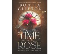 Time of the Rose: A Western Time Travel Romance