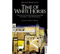 Time of White Horses: A Novel