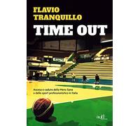 Time out. Ascesa e caduta della Mens Sana o dello sport professionistico in Italia