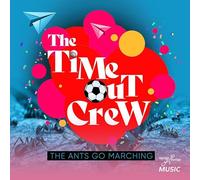 Time-Out Crew - Ants Go Marching