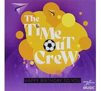 Time-Out Crew - Happy Birthday To You