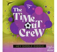 Time-Out Crew - Hey Diddle Diddle