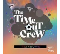 Time-Out Crew - Rainbows