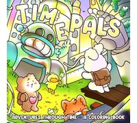 Time Pals: Whimsical Adventure of Fuzzy Buddies Coloring Book for Adults, Kids to Relax Through Past Worlds and Imaginative Futures