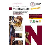 Time passages compact. Literature, language and culture in the english speaking world. Per le Scuole superiori. Con e-book. Con espansione online