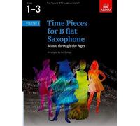 Time Pieces for B flat Saxophone, Volume 1: Music through the Ages in 2 Volumes