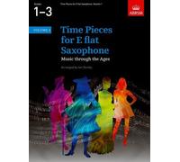 Time Pieces for E flat Saxophone, Volume 1: Music through the Ages in 2 Volumes: v. 1 (Time Pieces (ABRSM)) by Denley, Ian (2001) Sheet music