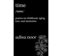 Time: Poems on Childhood, Aging, Loss, and Memories