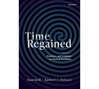 Time Regained: Volume 1: Symmetry and Evolution in Classical Mechanics