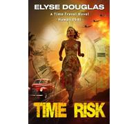Time Risk: A Time Travel Novel
