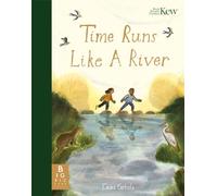Time Runs Like A River: A mindful picture book about emotions, change and finding calm like a flowing river