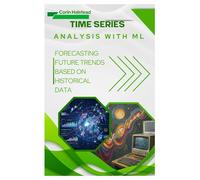 Time Series Analysis with ML: Forecasting Future Trends based on Historical Data