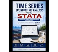 TIME SERIES ECONOMETRIC ANALYSIS USING STATA: A Step-by-Step Guide for Postgraduate Students and Ph.D. Scholars