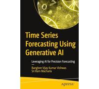 Time Series Forecasting Using Generative AI: Leveraging AI for Precision Forecasting