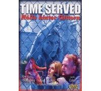 Time Served - Hölle hinter Gittern