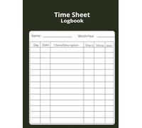 Time Sheet Logbook: Track Work Hours, Projects, and Payroll - Hardcover 120 Pages, Large 8.25” x 11” Format | The Ultimate Timesheet for Professionals, Teams, and Freelancers